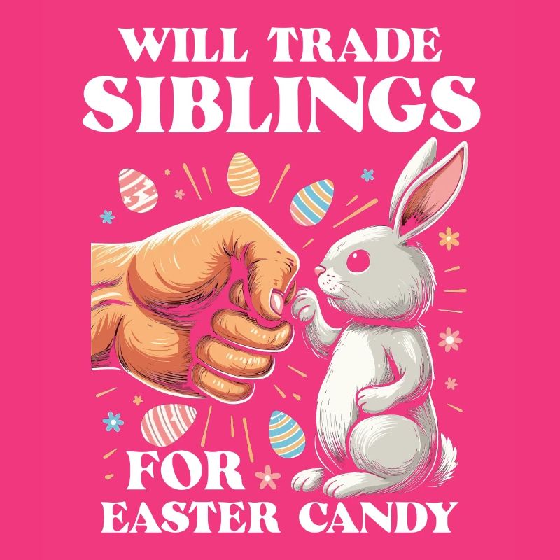 Will Trade Siblings For Easter Candy