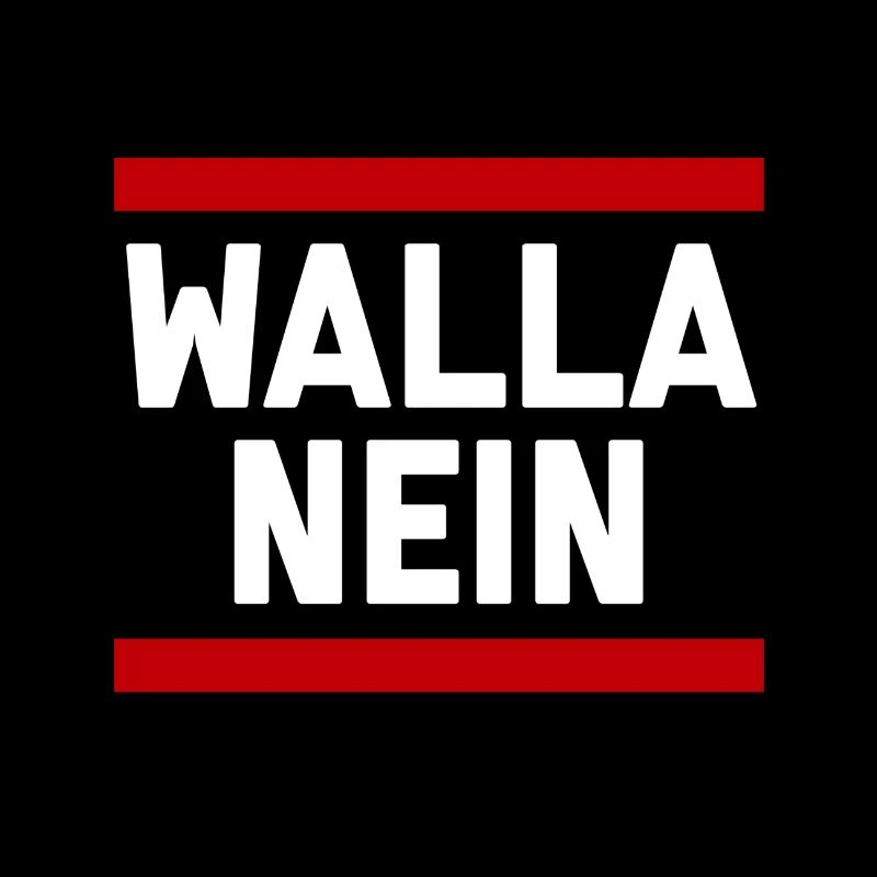 WALLA NEIN