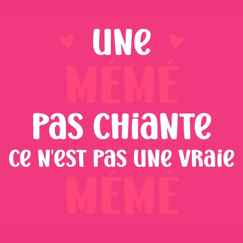 Pas chiante mémé