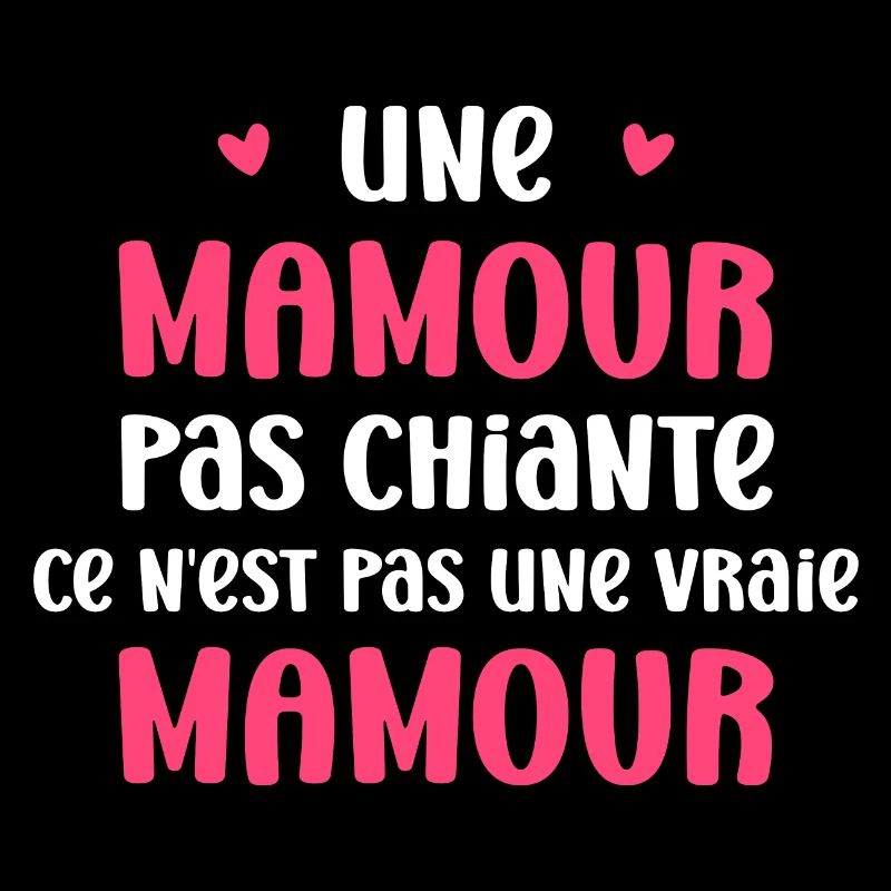 Pas chiante mamour