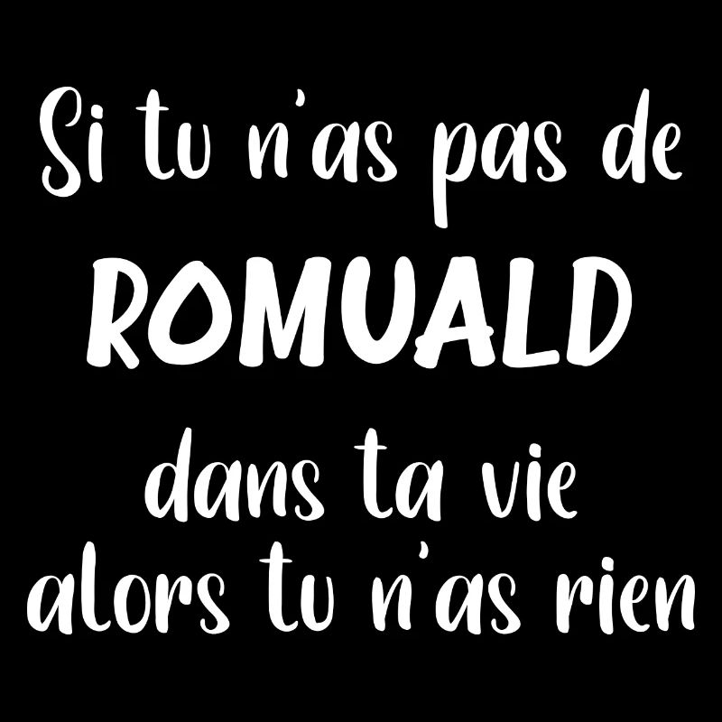 Si tu n'as pas de Romuald alors tu n'as rien