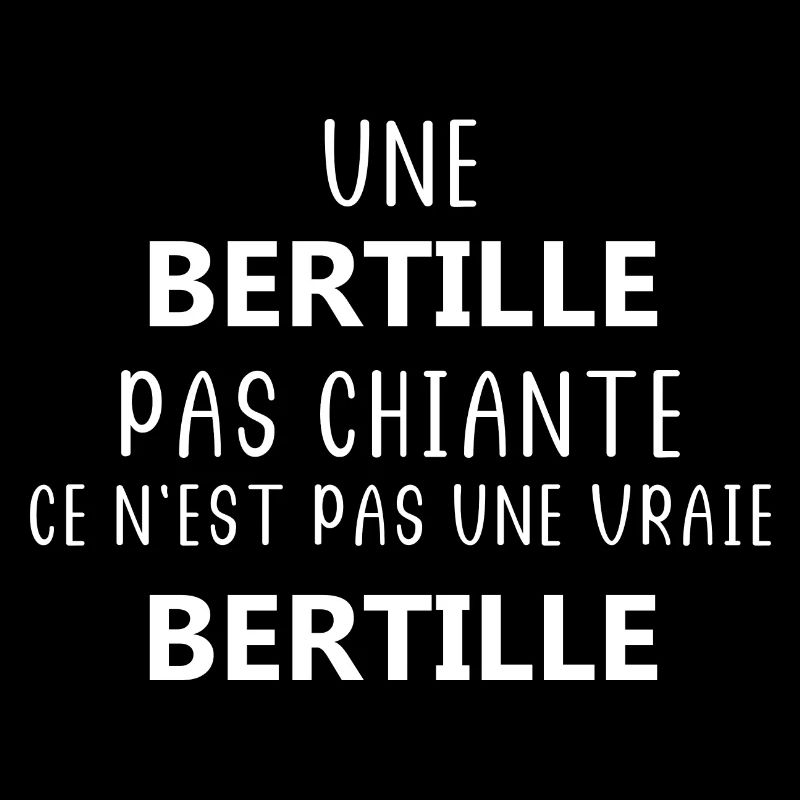 Une pas chiante bertille