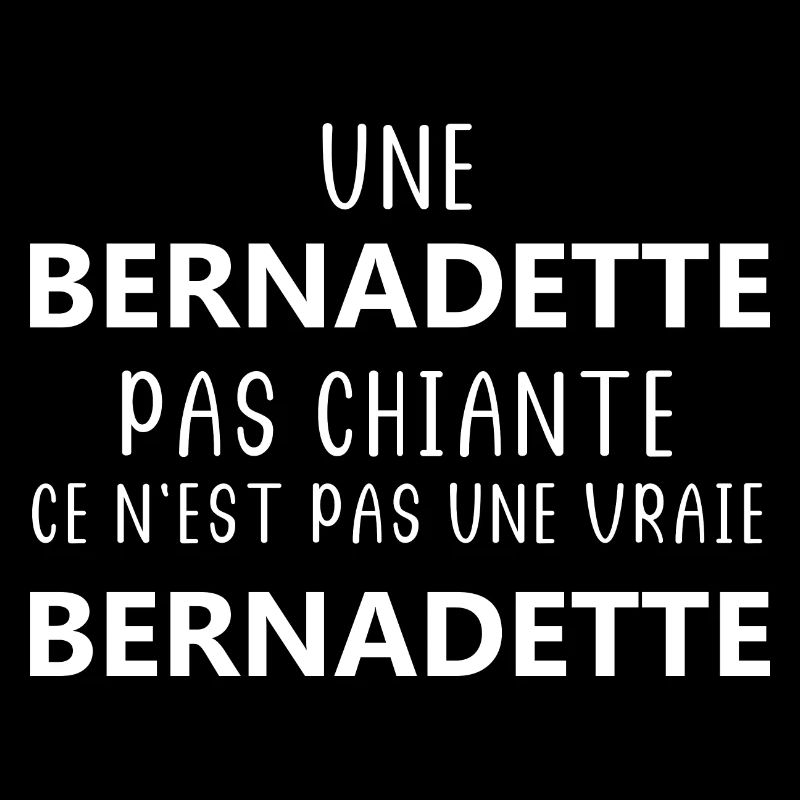 Pas chiante ce n'est pas un vraie Bernadette