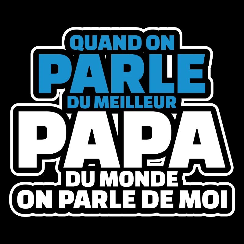 on parle du meilleur papa du monde on parle de moi