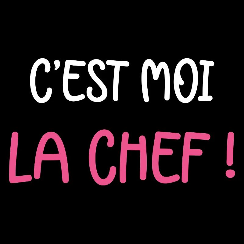 C'est moi la chef