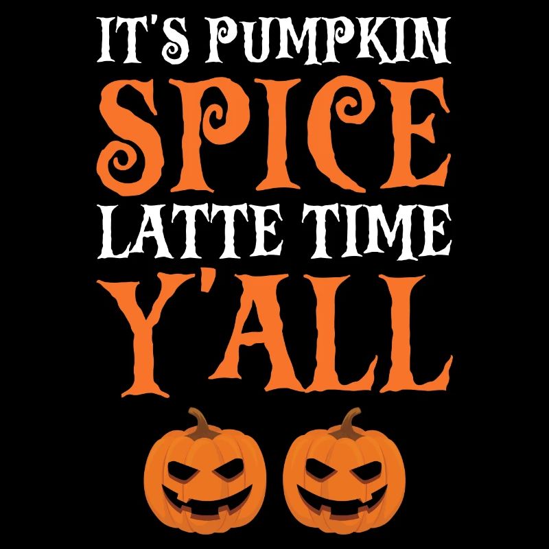 C’est Pumpkin Spice Latte Time Y’all Drôle