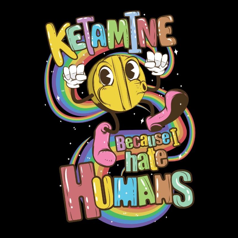Ketamine Because I Hate Humans