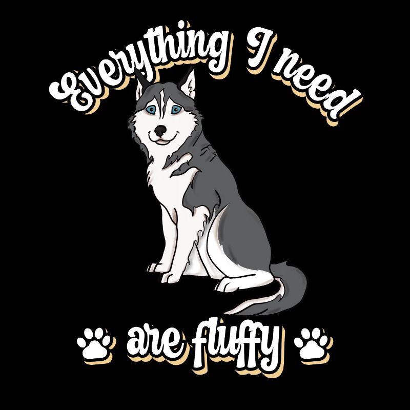 Everything I need are fluffy süßes Hunde Grey