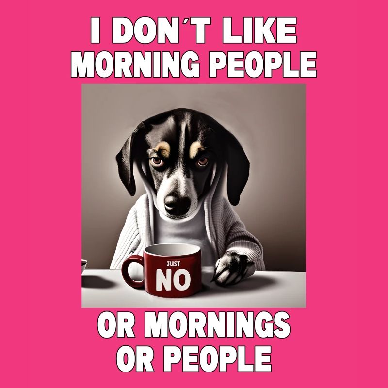 Ne pas aimer les gens du matin Grumpy Funny Dog