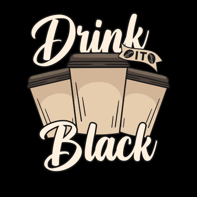 Drink black Coffee