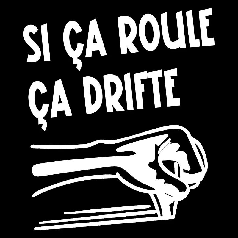 si ça roule ça drifte