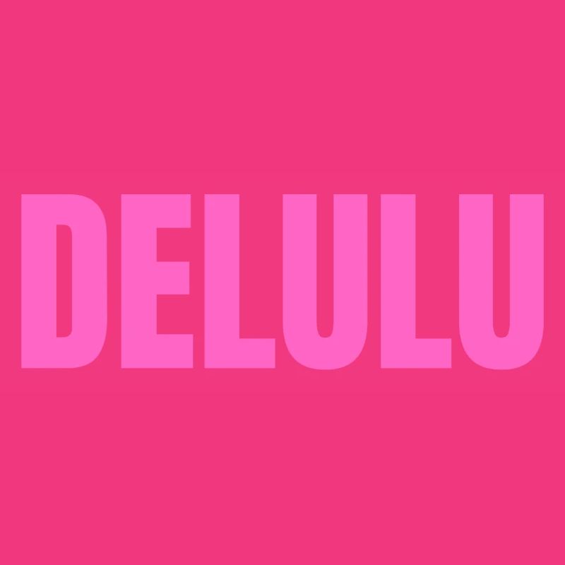 DELULU