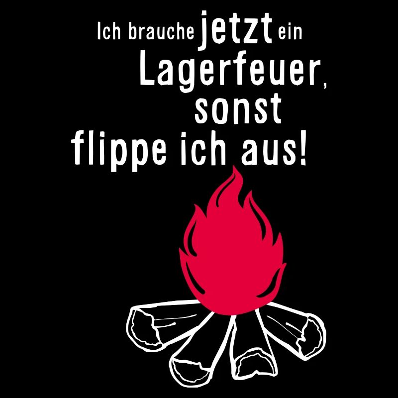 Ich brauche jetzt ein Lagerfeuer