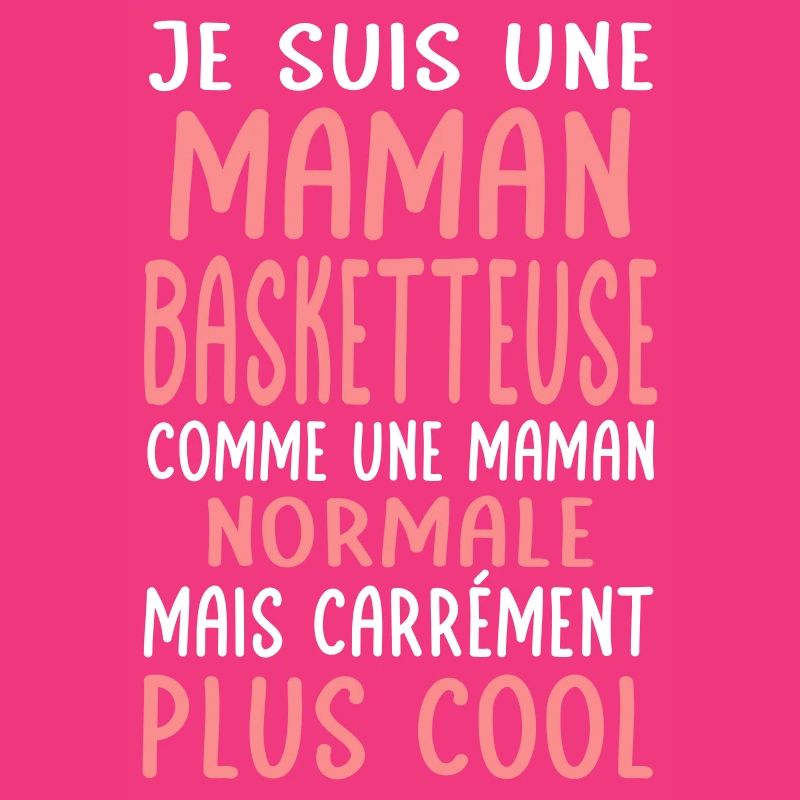 Maman basketteuse comme maman normale plus cool