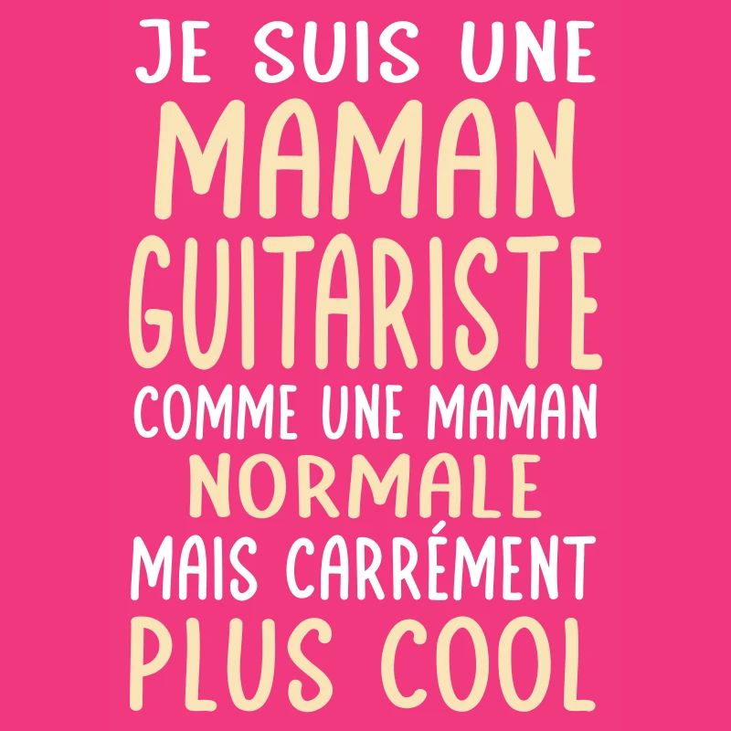 Maman guitariste comme maman normale plus cool
