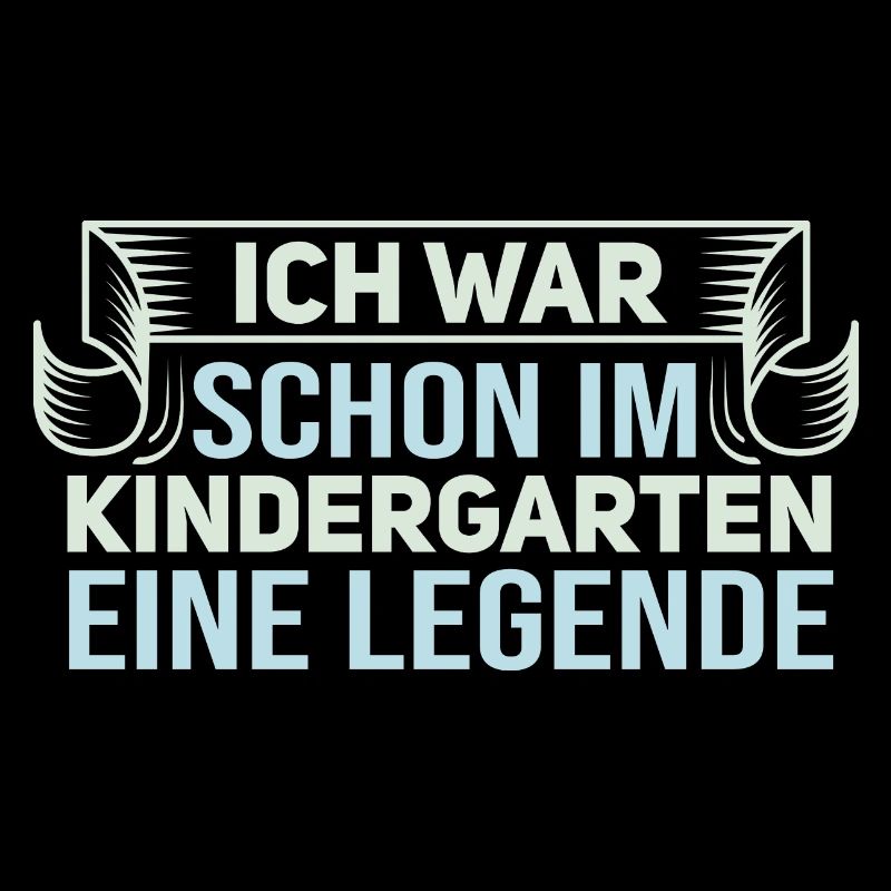 Kindergarten Legende - Lustiger Spruch Statement