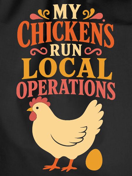My Chickens Run Local Operations