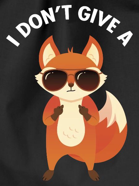 I Don't Give A Fox