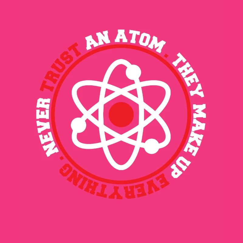 Never Trust An Atom They Make Up Everything