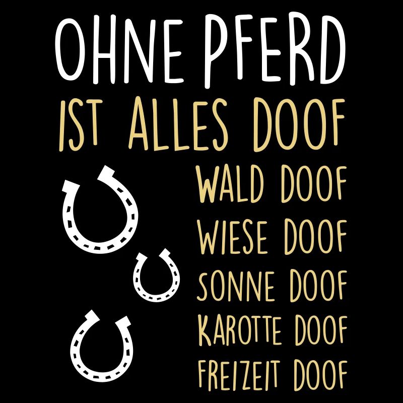 Ohne PFERD ist alles doof