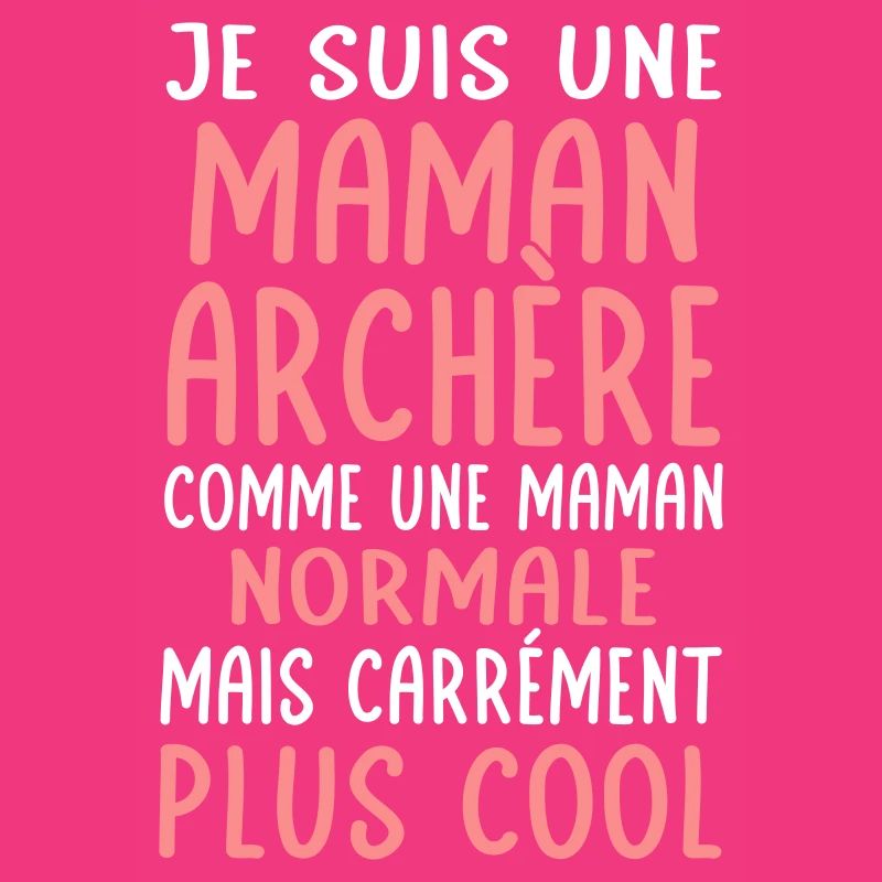 Maman archère comme maman normale plus cool