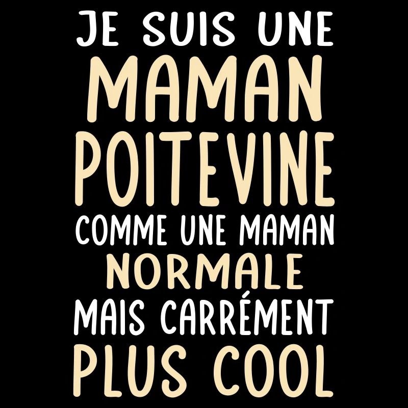 Maman Poitevine comme maman normale plus cool
