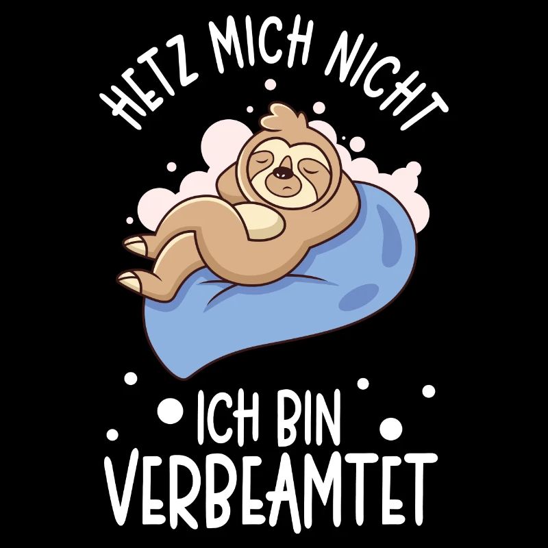 Hetz mich nicht ich bin verbeamtet - Geschenk Beam