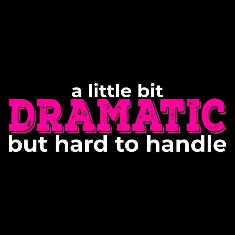 A Little Bit Dramatic