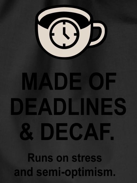 Deadlines and Decaf
