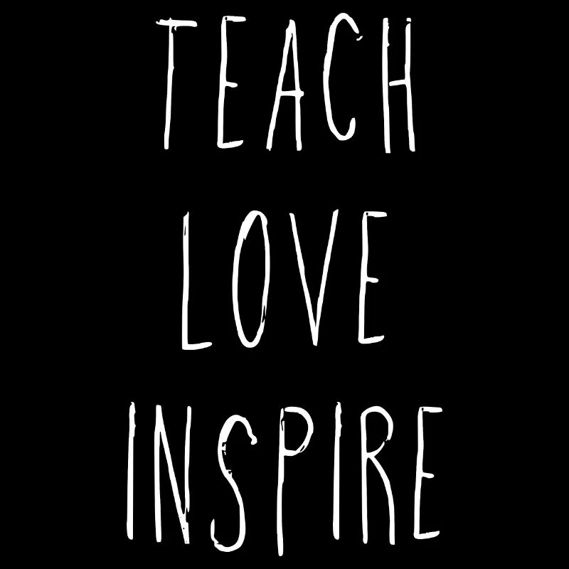 Teach Love Inspire