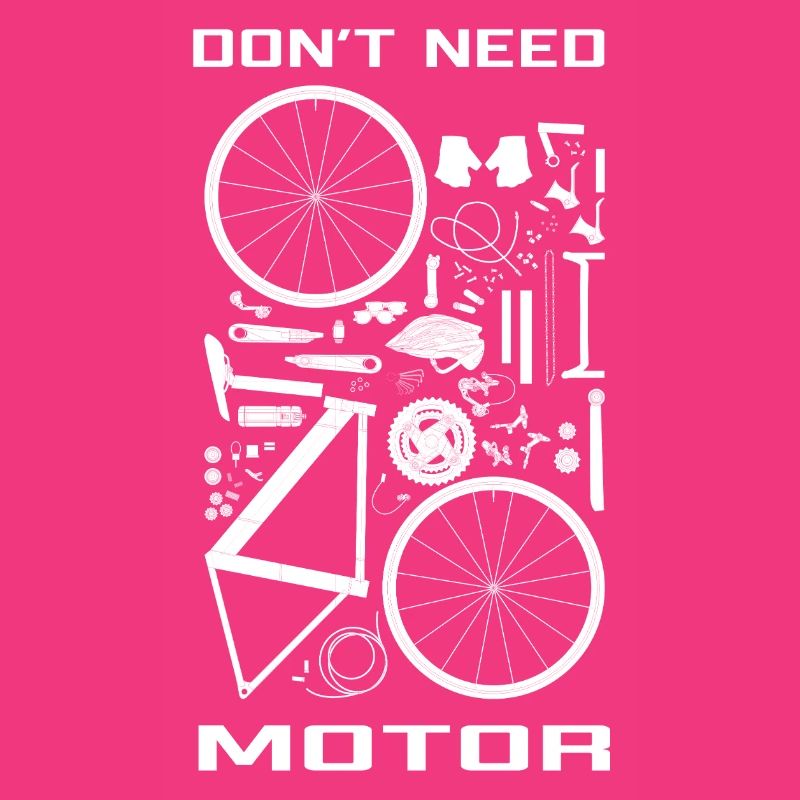 Don' need motor (on bike)