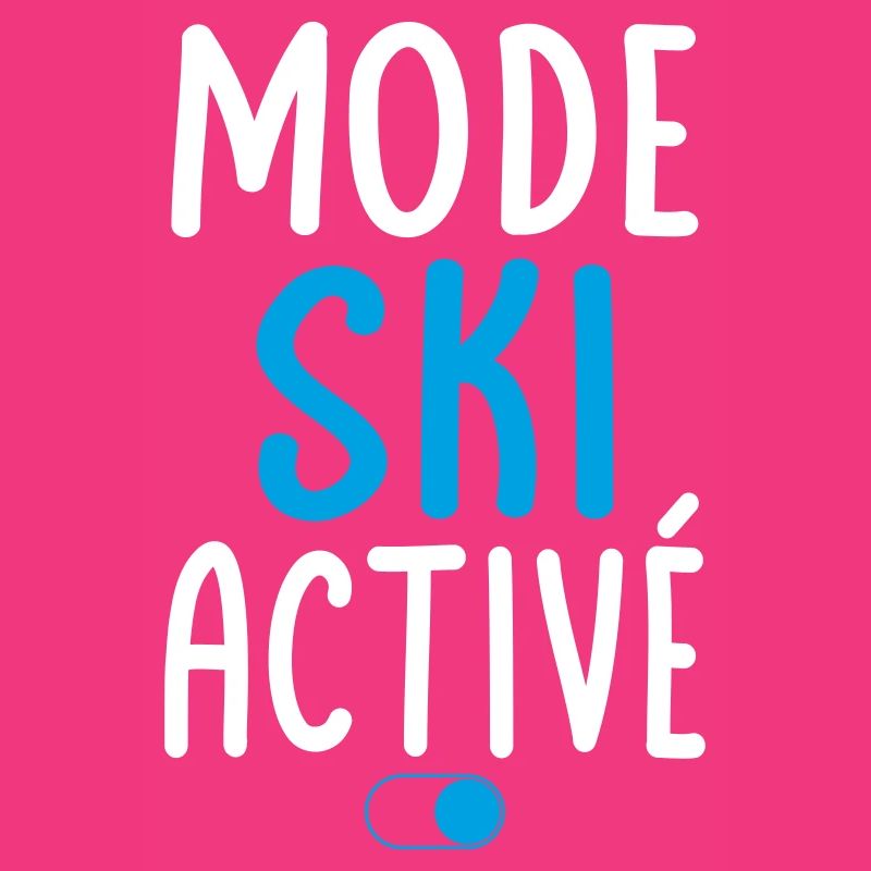 Mode Ski activé - Idée cadeau