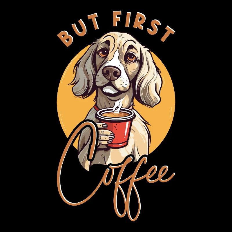 Hund Kaffee But First Coffee Tier Spruch Lustig