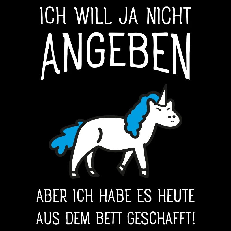 Ich Will Ja Nicht Angeben - Einhorn Morgenmuffel