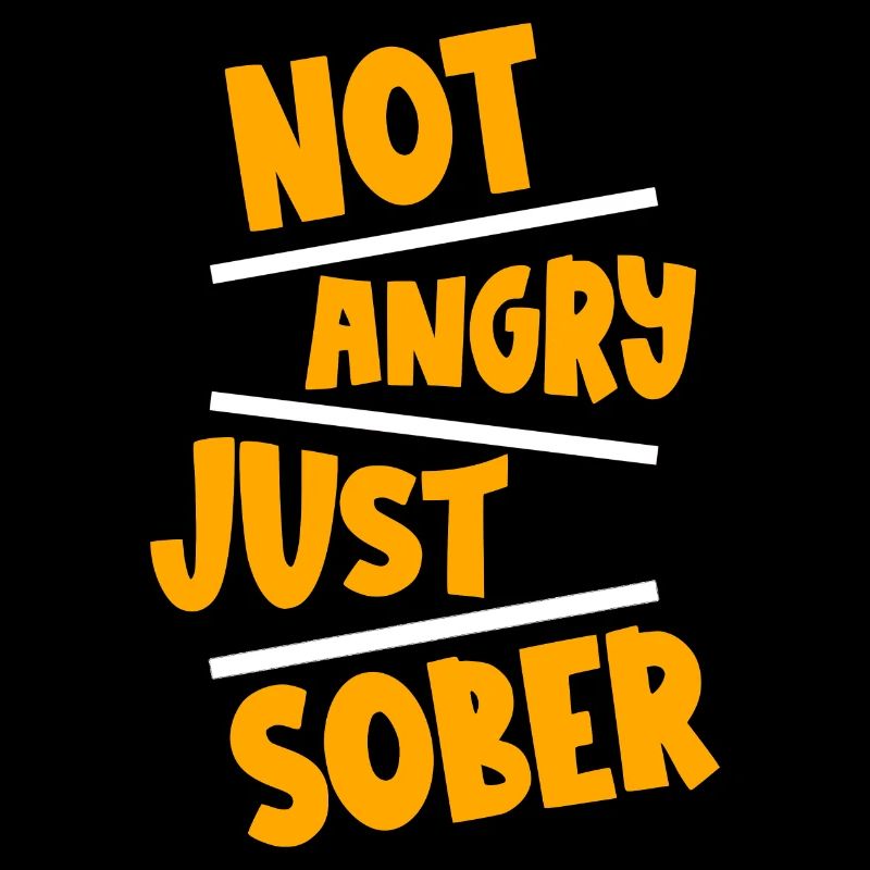 Not Angry Just Sober 2