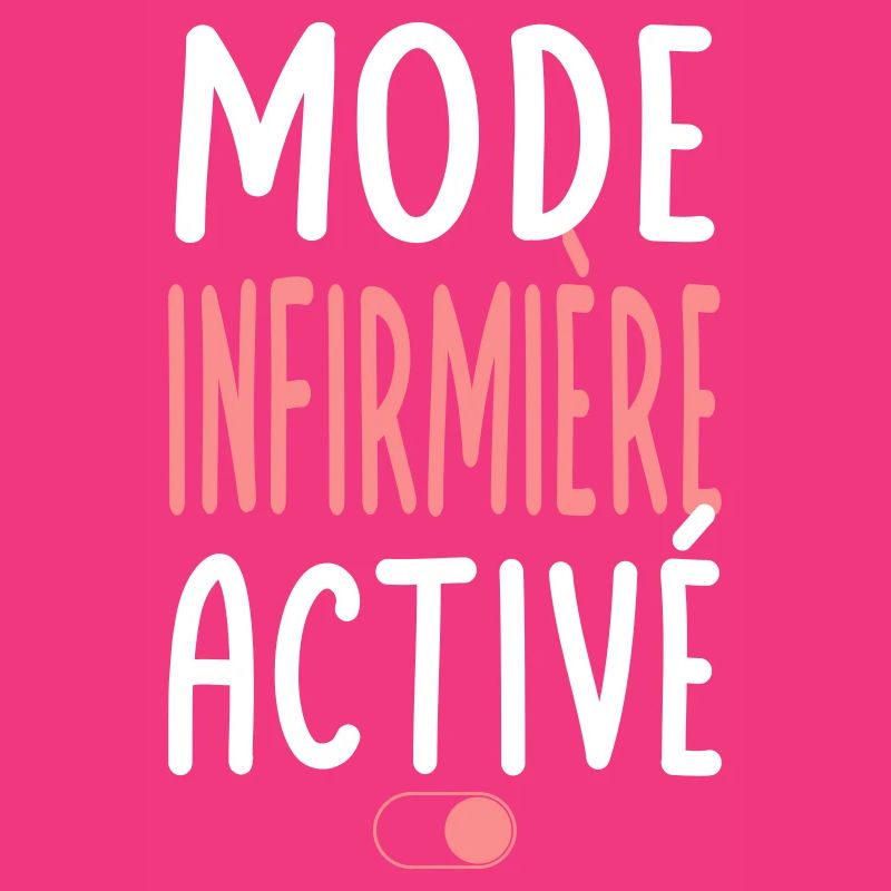Mode Infirmière activé - Idée cadeau