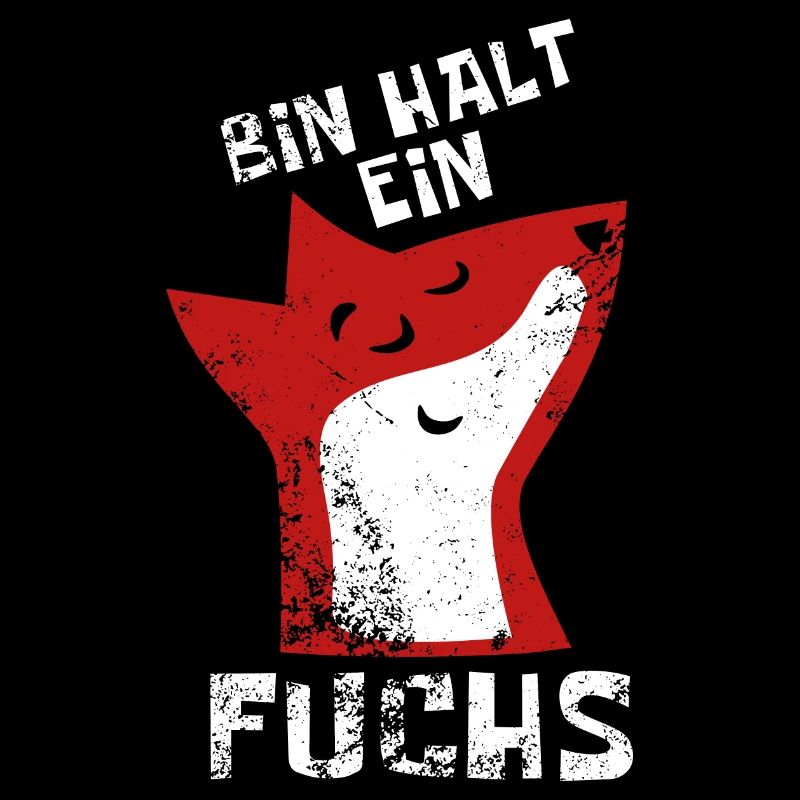Bin halt ein Fuchs - schlau und clever