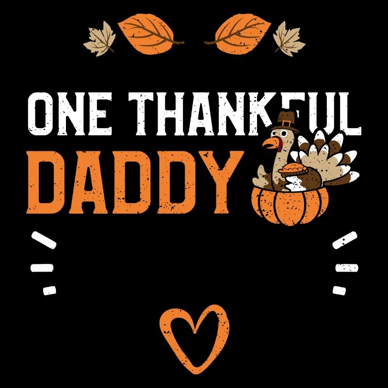 One Thankful Daddy - Thanksgiving