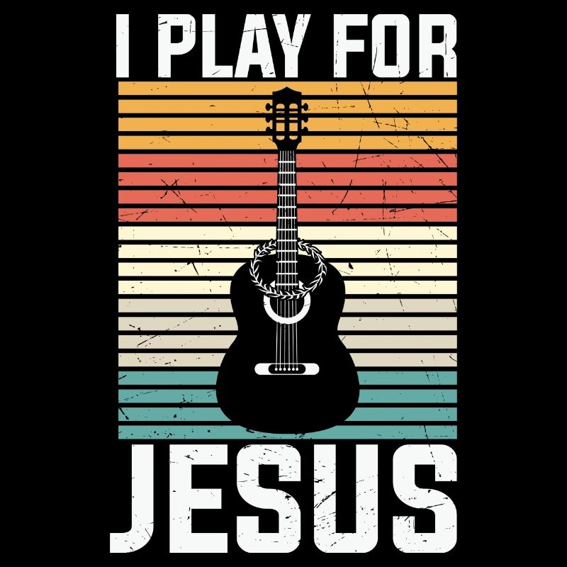 Guitar Player I Play for Jesus Christian God