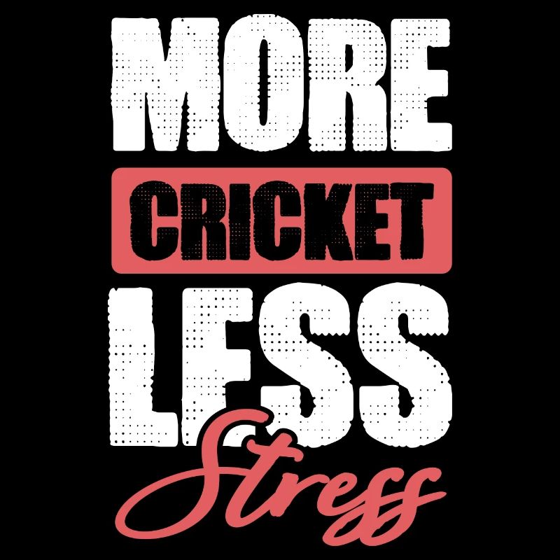 Cricket less stress