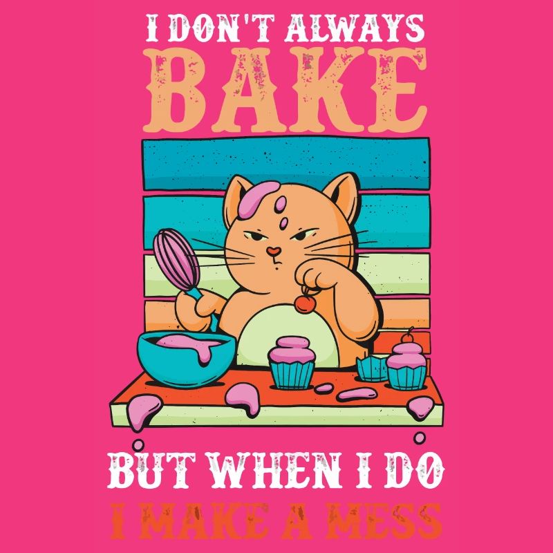Don't Always Bake But When Make A Mess
