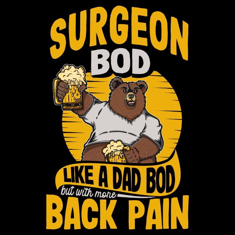 Surgeon Bod Like A Dad Bod Surgery Specialist