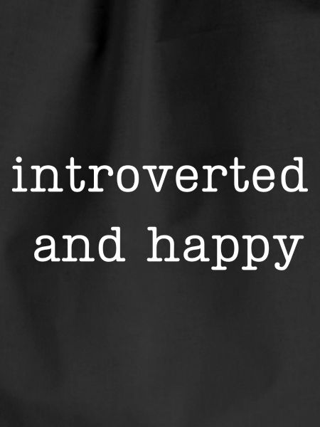 introverted and happy