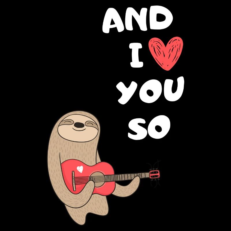 Faultier UND ICH LIEBE DICH SO