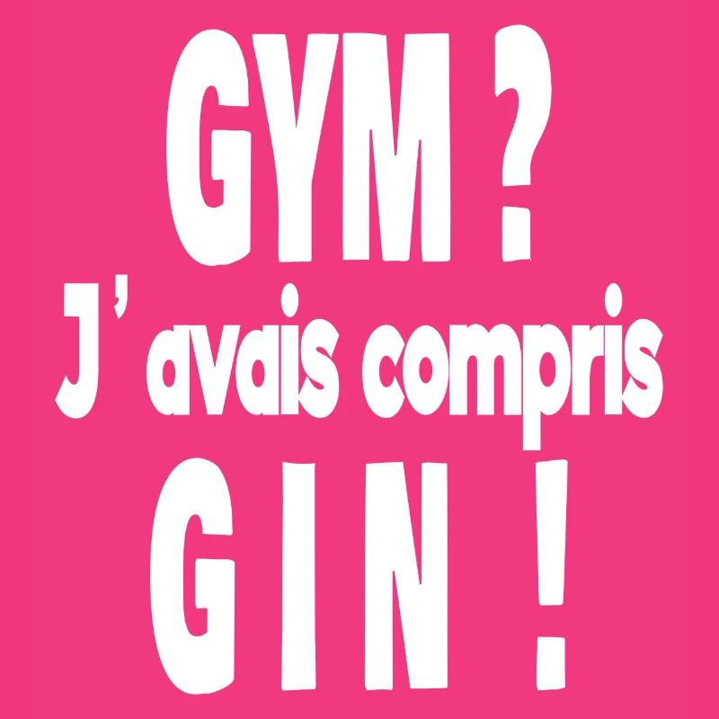 gym ? j'avais compris gin !