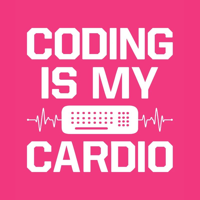 Coding Is My Cardio Programming Coder Computer Gee