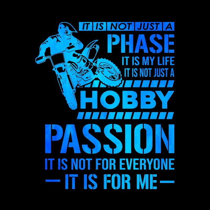 It's Not Just A Phase It's A Life Hobby Dirt Biker