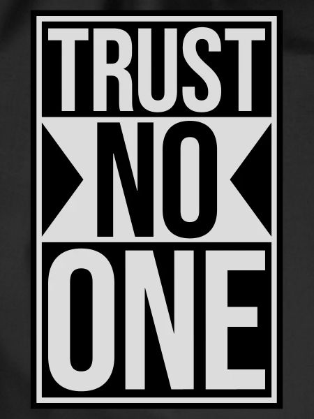 trust no one quote