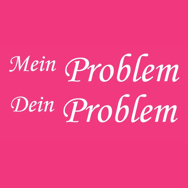 Mein Problem Dein Problem