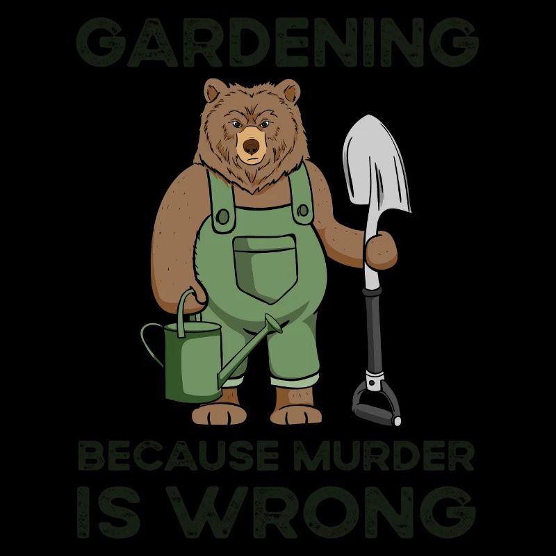 Gardening Because Murder Is Wrong